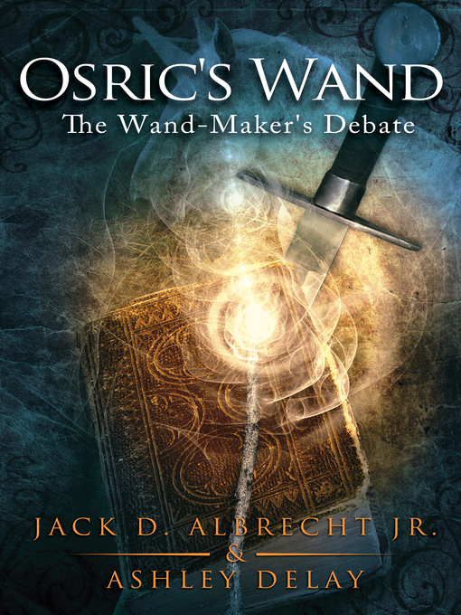 Title details for The Wand-Maker's Debate by Jack D. Albrecht Jr. - Available